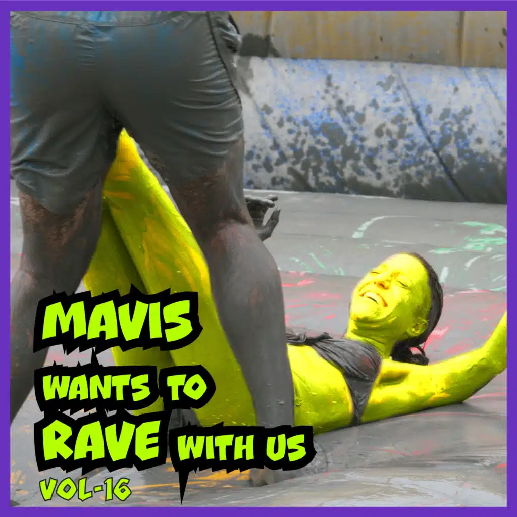 MAVIS Wants To RAVE With Us, Vol. 16