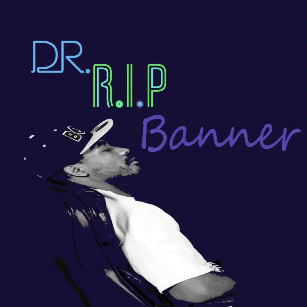 Dr. R.I.P Banner