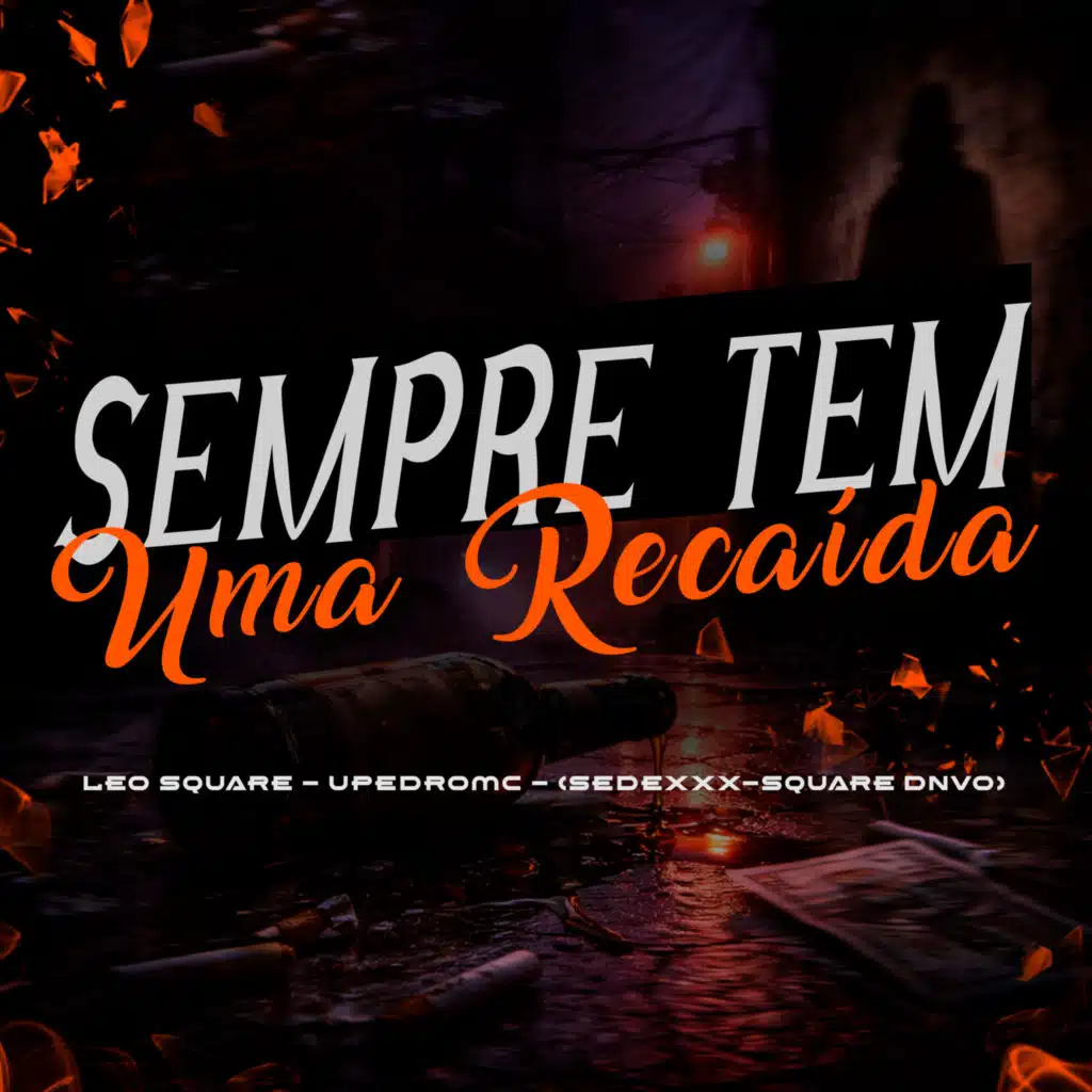 Sempre Tem uma Recaída