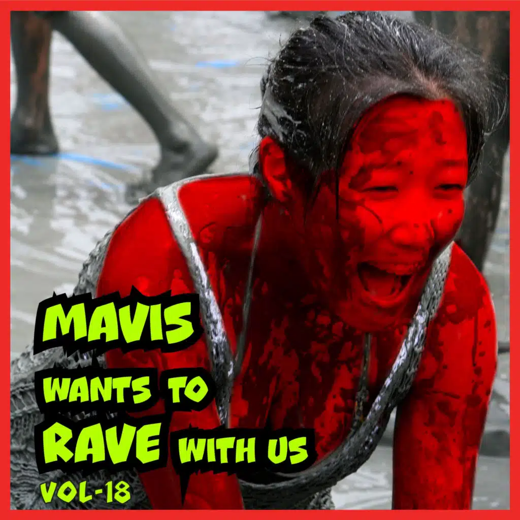 MAVIS Wants To RAVE With Us, Vol. 18