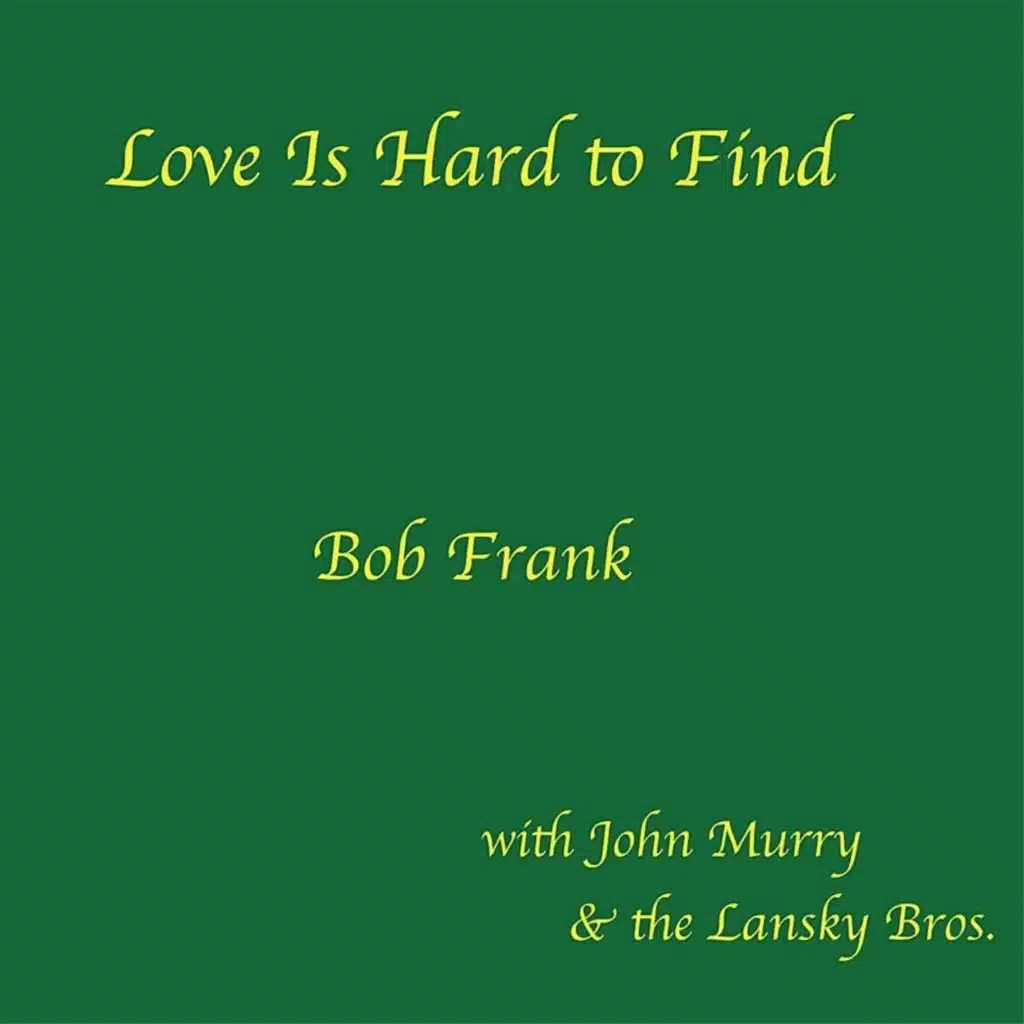 Love Is Hard to Find (feat. John Murry and The Lansky Bros.)