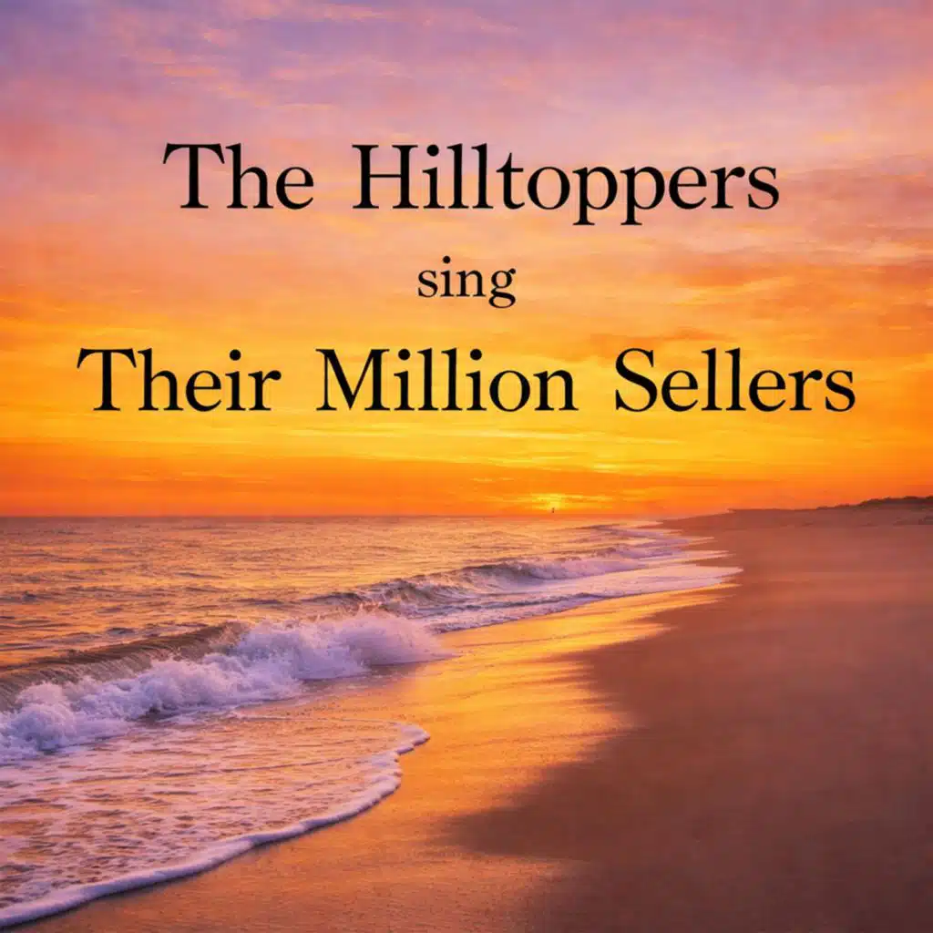 The Hilltoppers Sing Their Million Sellers