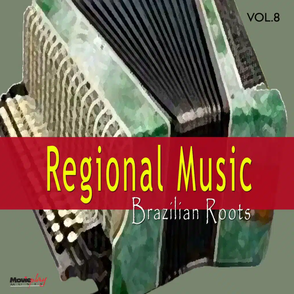 Brazilian Roots: Música Regional, Vol. 8