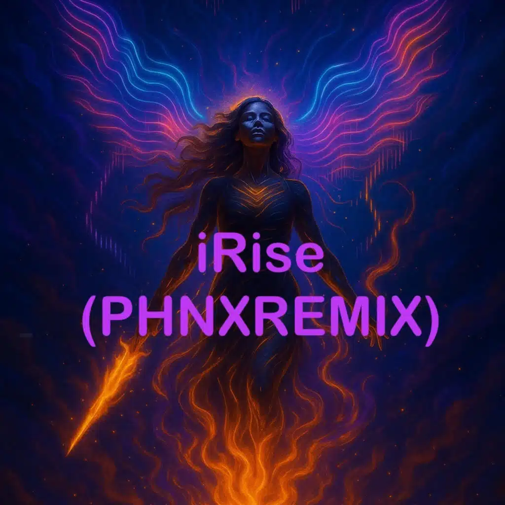 iRise (PHNXREMIX)