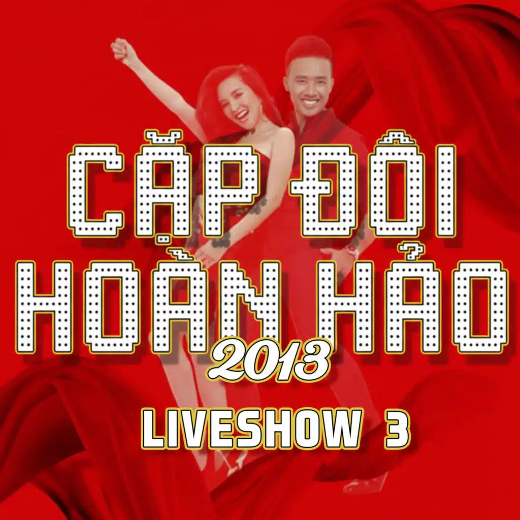 Cặp Đôi Hoàn Hảo 2013 Liveshow 3