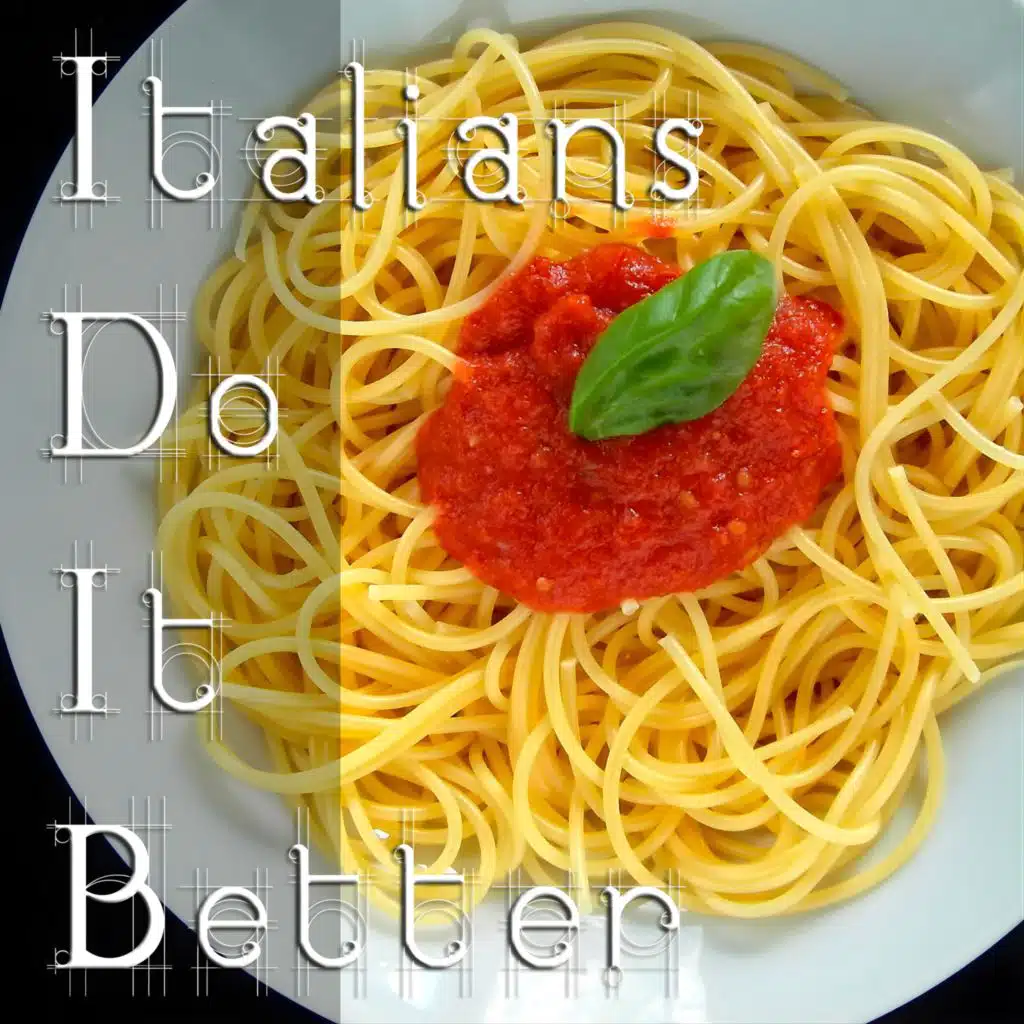 Italians do it better (Nice italian tunes for good food)
