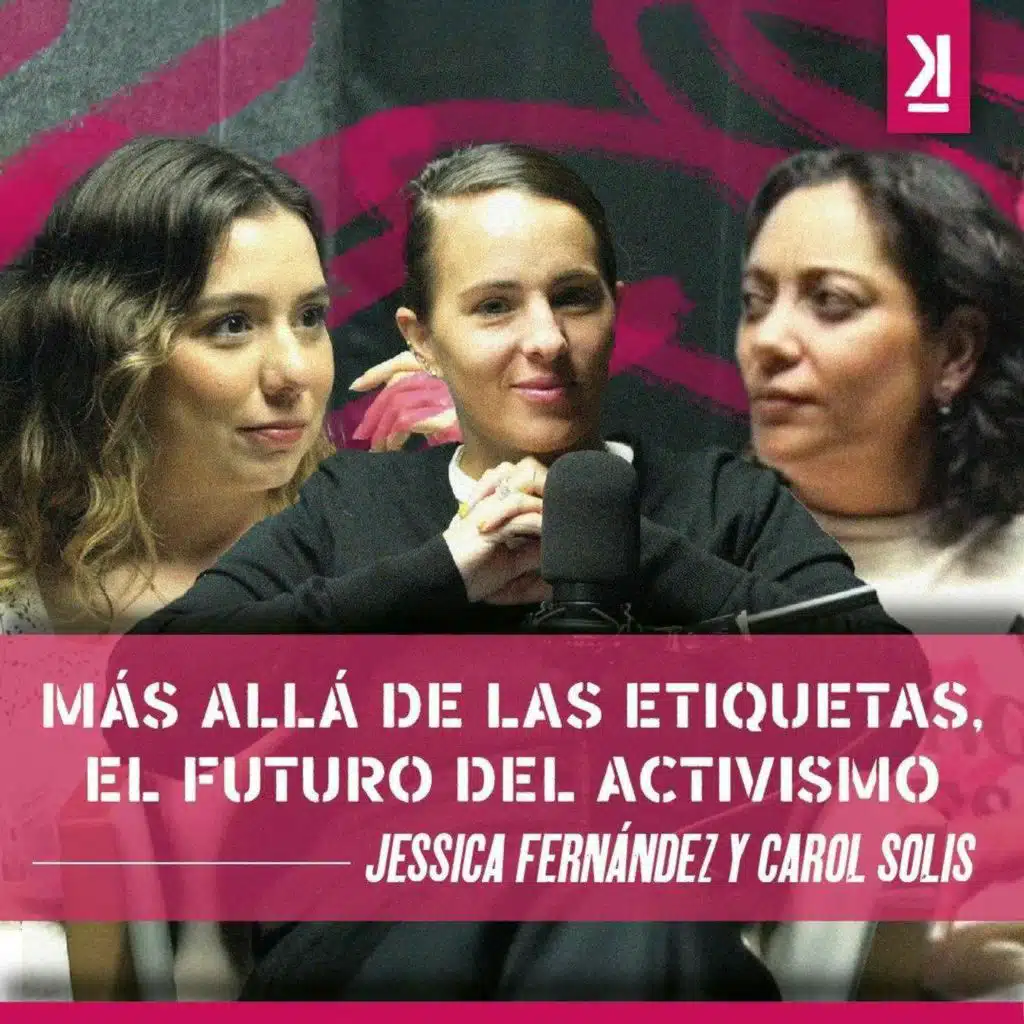 Activismo en acción: luchar por un mundo mejor | Jessica Fernández y Carol Solís