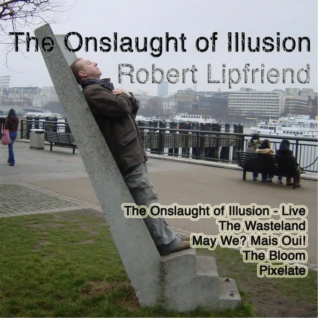 The Onslaught of Illusion