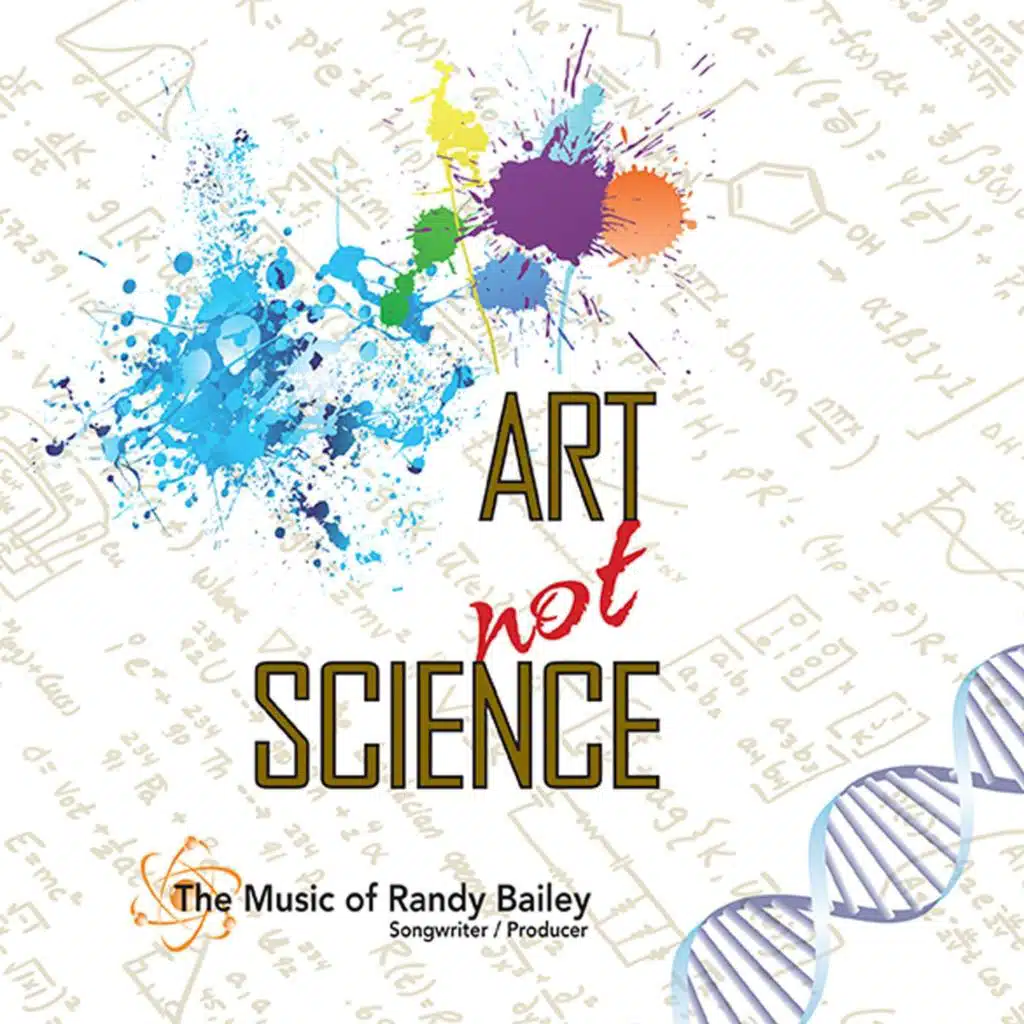 The Music of Randy Bailey: Art Not Science