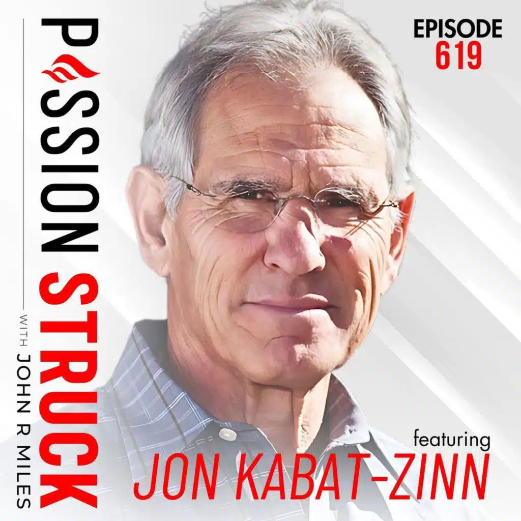 Jon Kabat-Zinn on Why You Can’t Heal What You Won’t Feel | EP 619