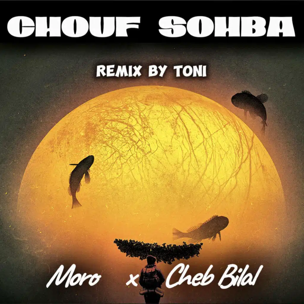 CHOUF SOHBA (RAÏRAPMIX)