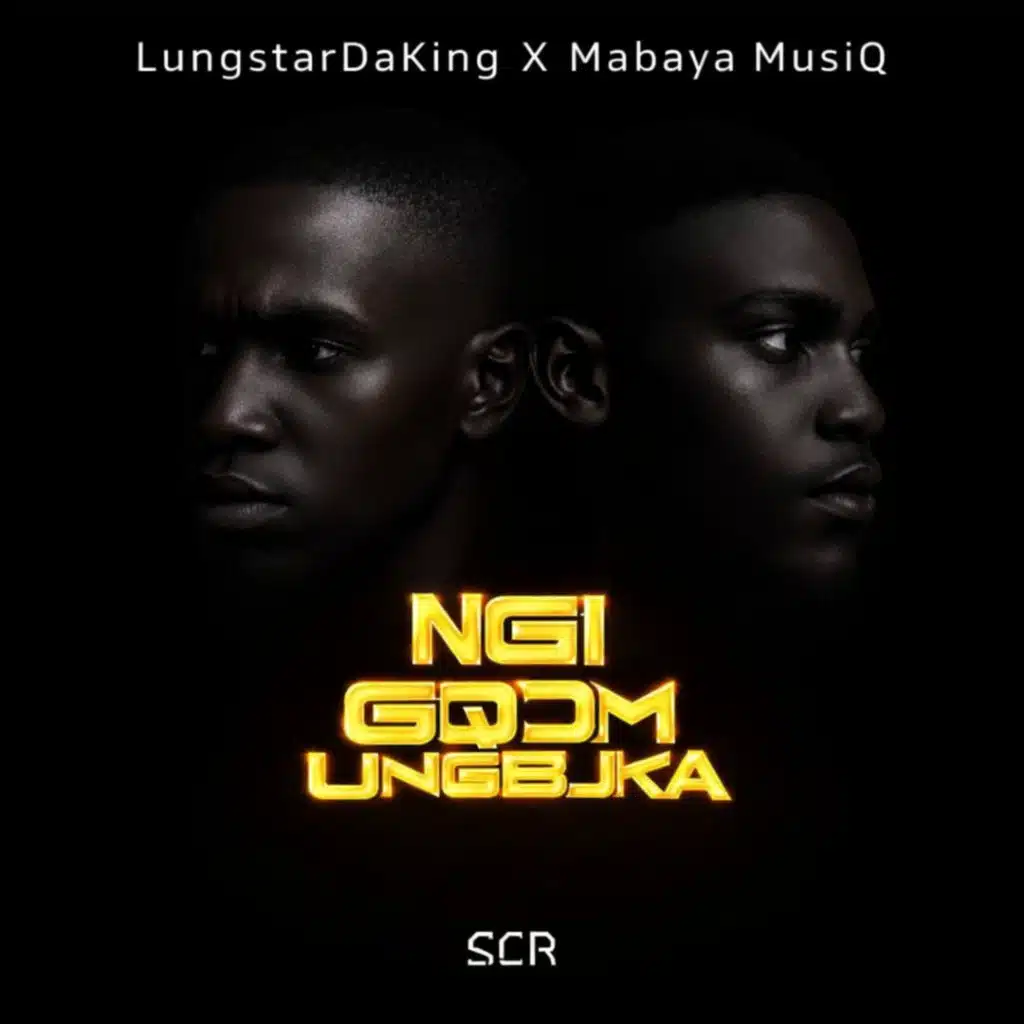 LungstarDaKing & Mabaya Musiq