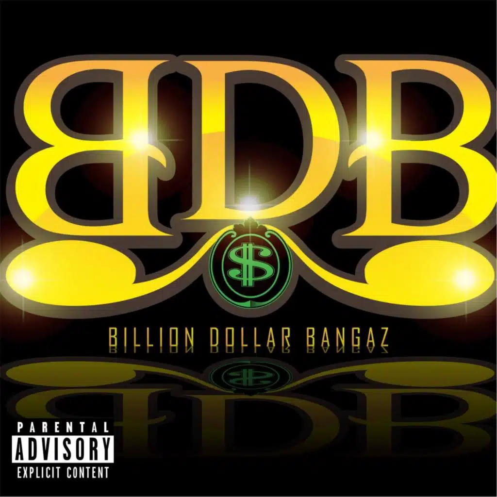 Billion Dollar Bangaz