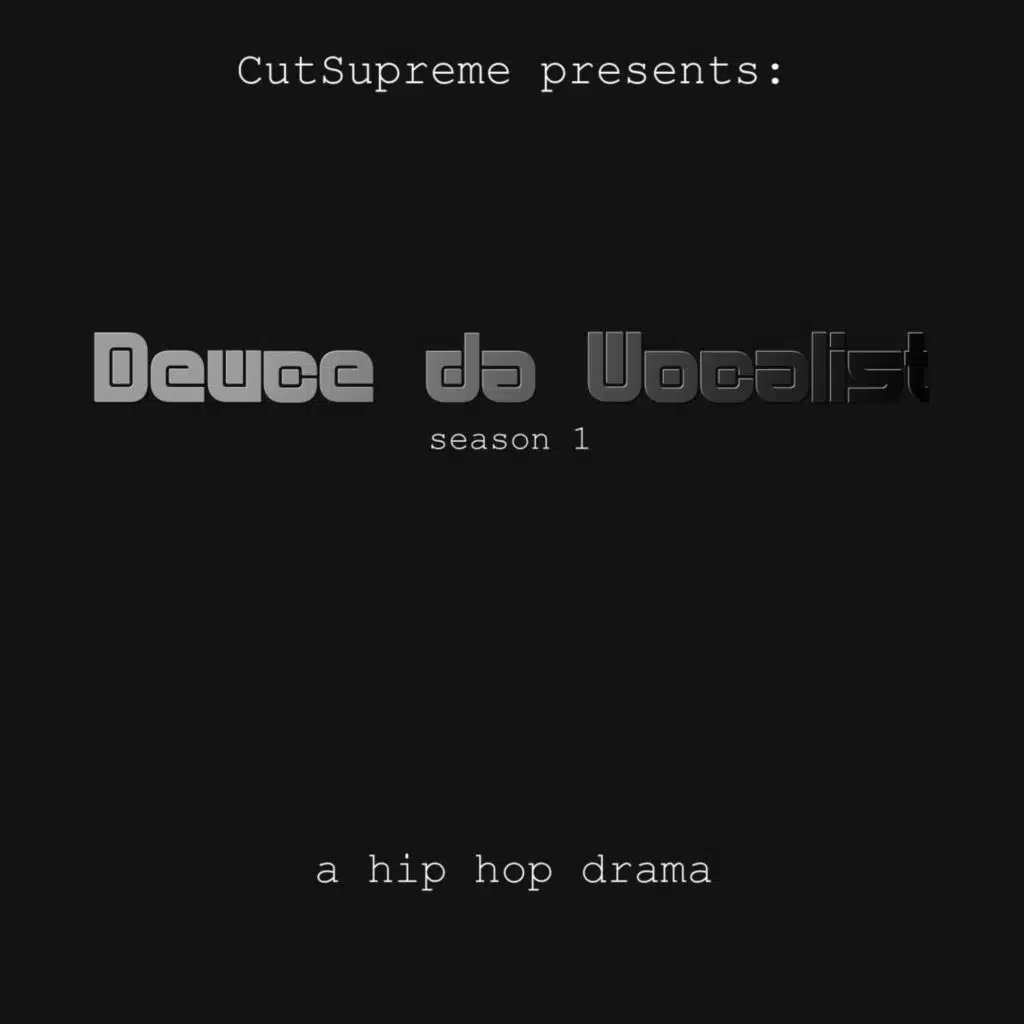 Deuce da Vocalist: Season 1