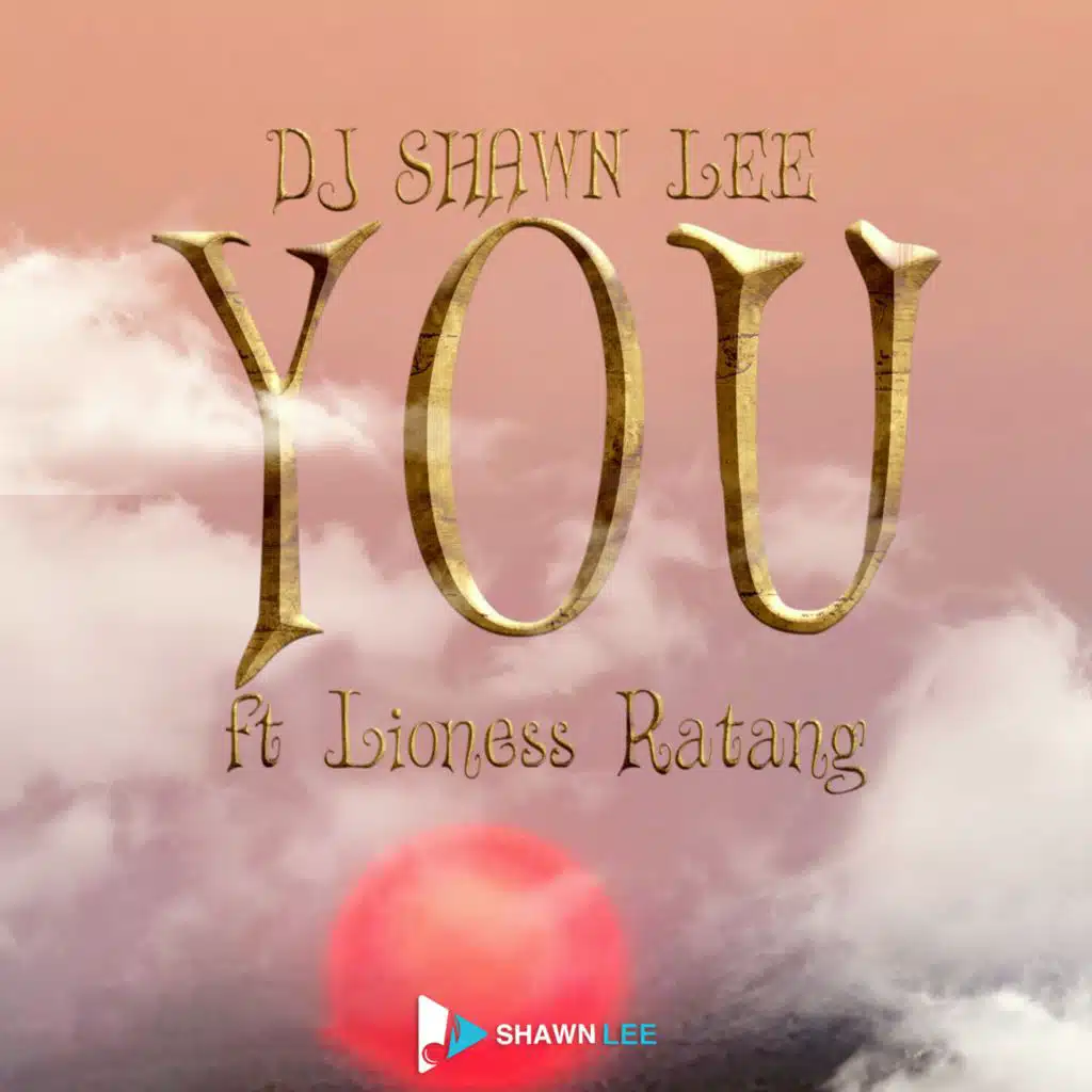 You (feat. Lioness Ratang)