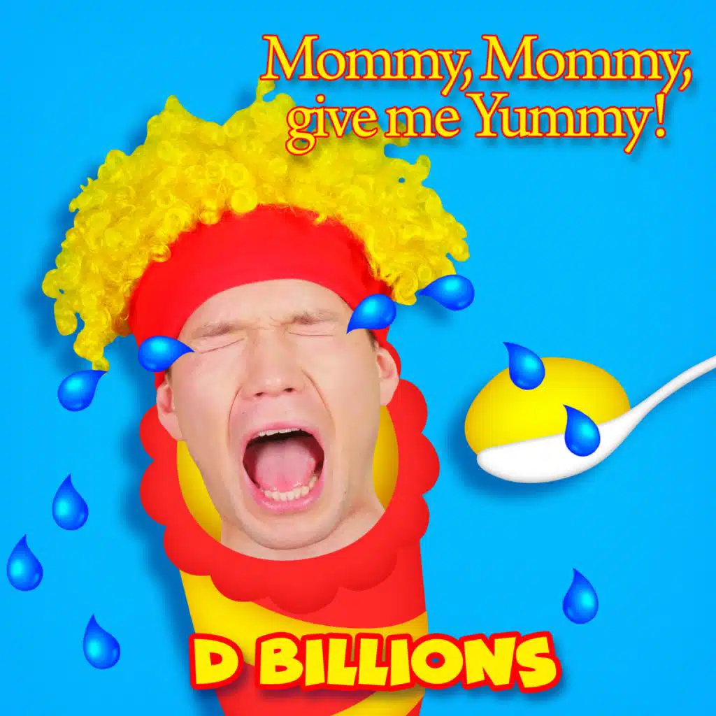 Mommy, Mommy give me Yummy