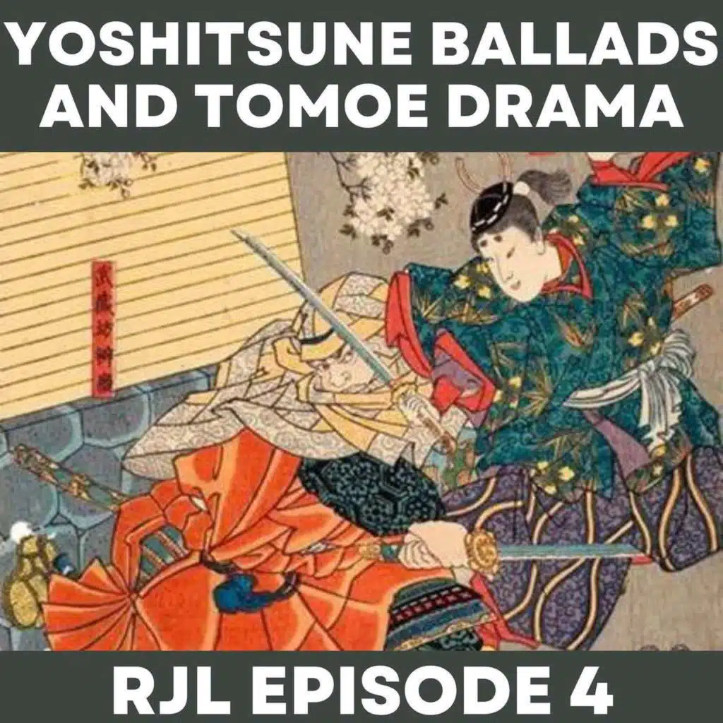 Yoshitsune Ballads and Tomoe Drama