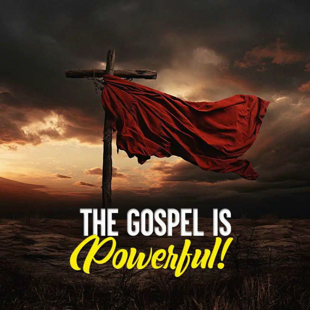 The Gospel Is Powerful!