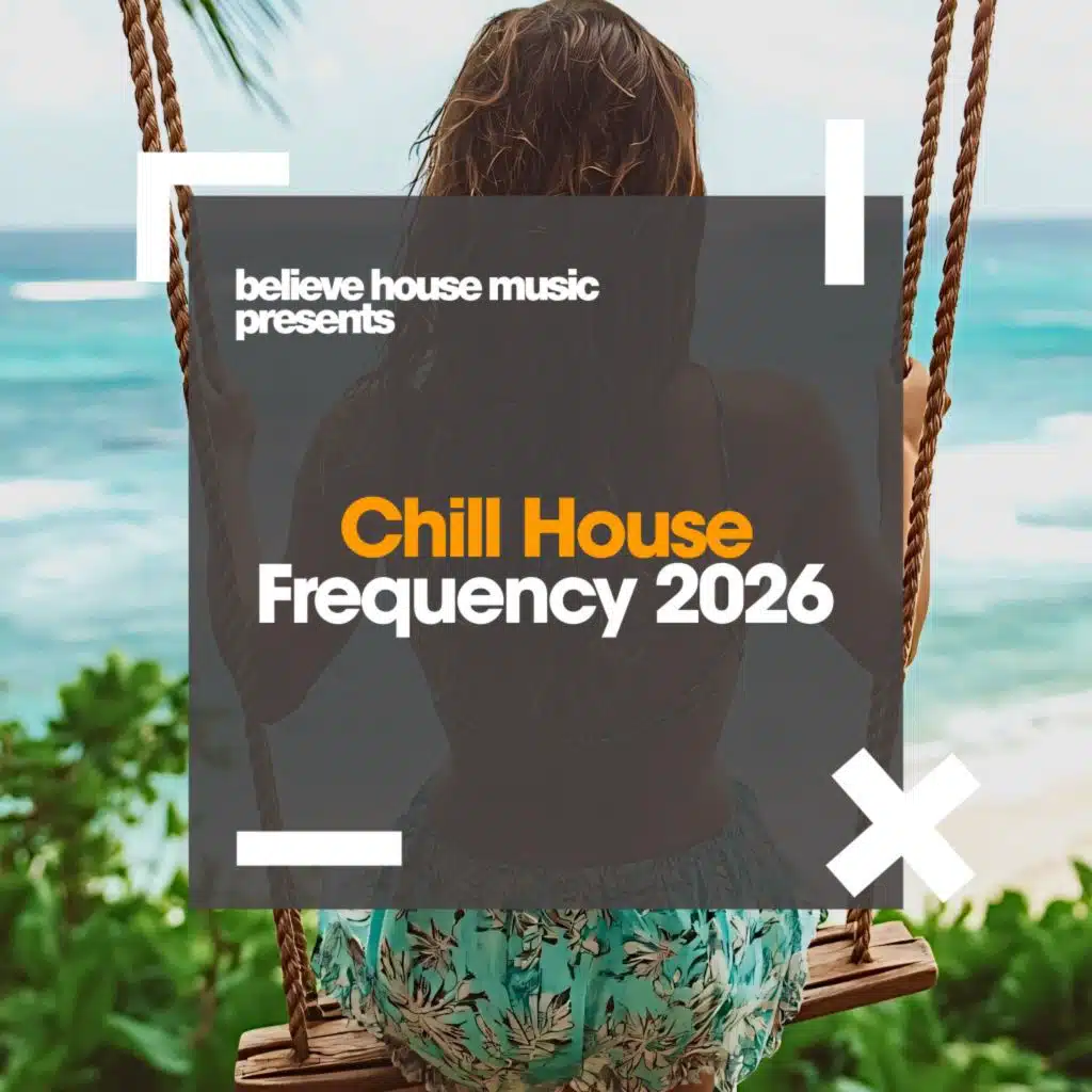 Chill House Frequency 2026