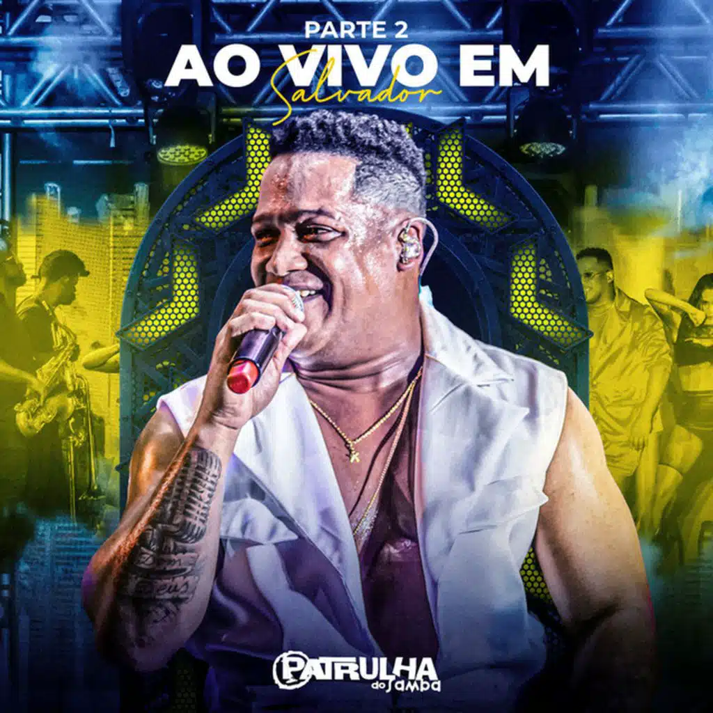 Patrulha do Samba Ao Vivo em Salvador - Pt. 2