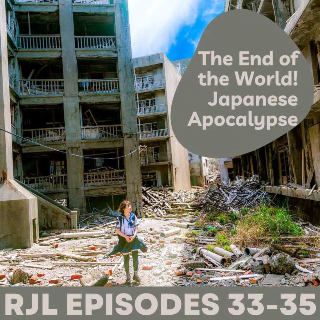 The End of the World! Japanese Apocalypse, Part 1