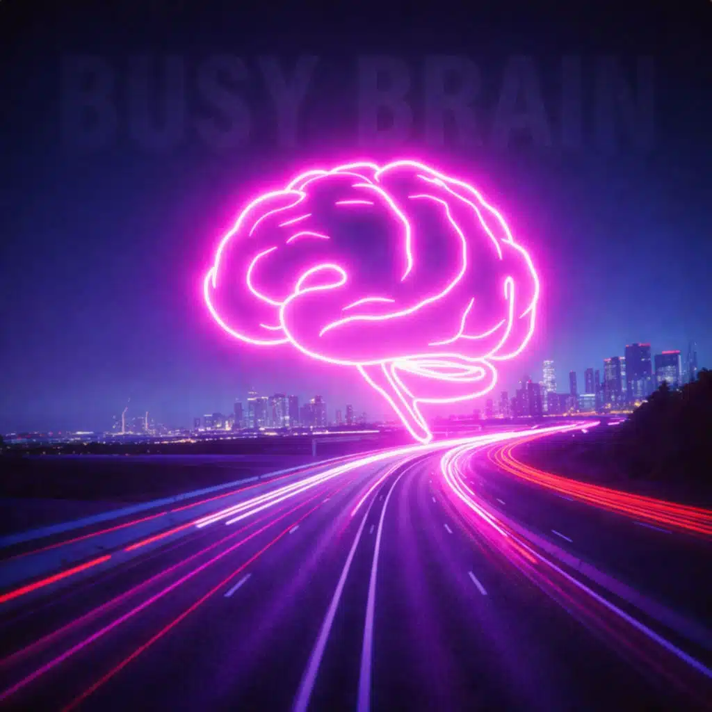 Busy Brain