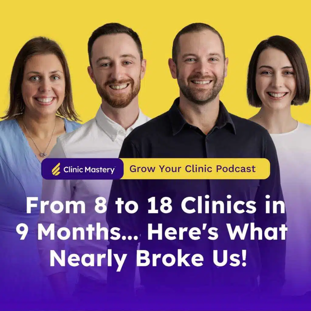 From 8 to 18 Clinics in 9 Months... Here's What Nearly Broke Us! | GYC Podcast 359