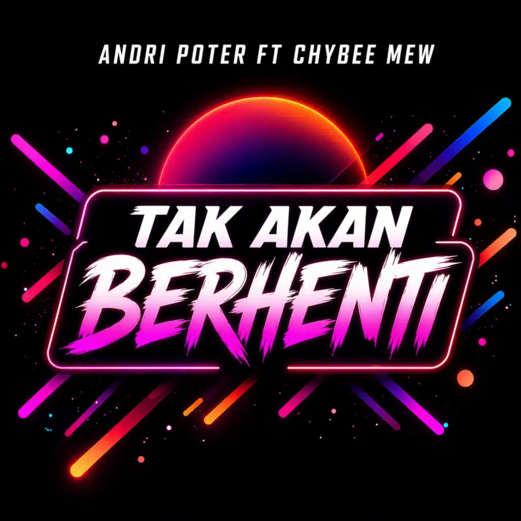 Tak Akan Berhenti (feat. Chybee Mew)