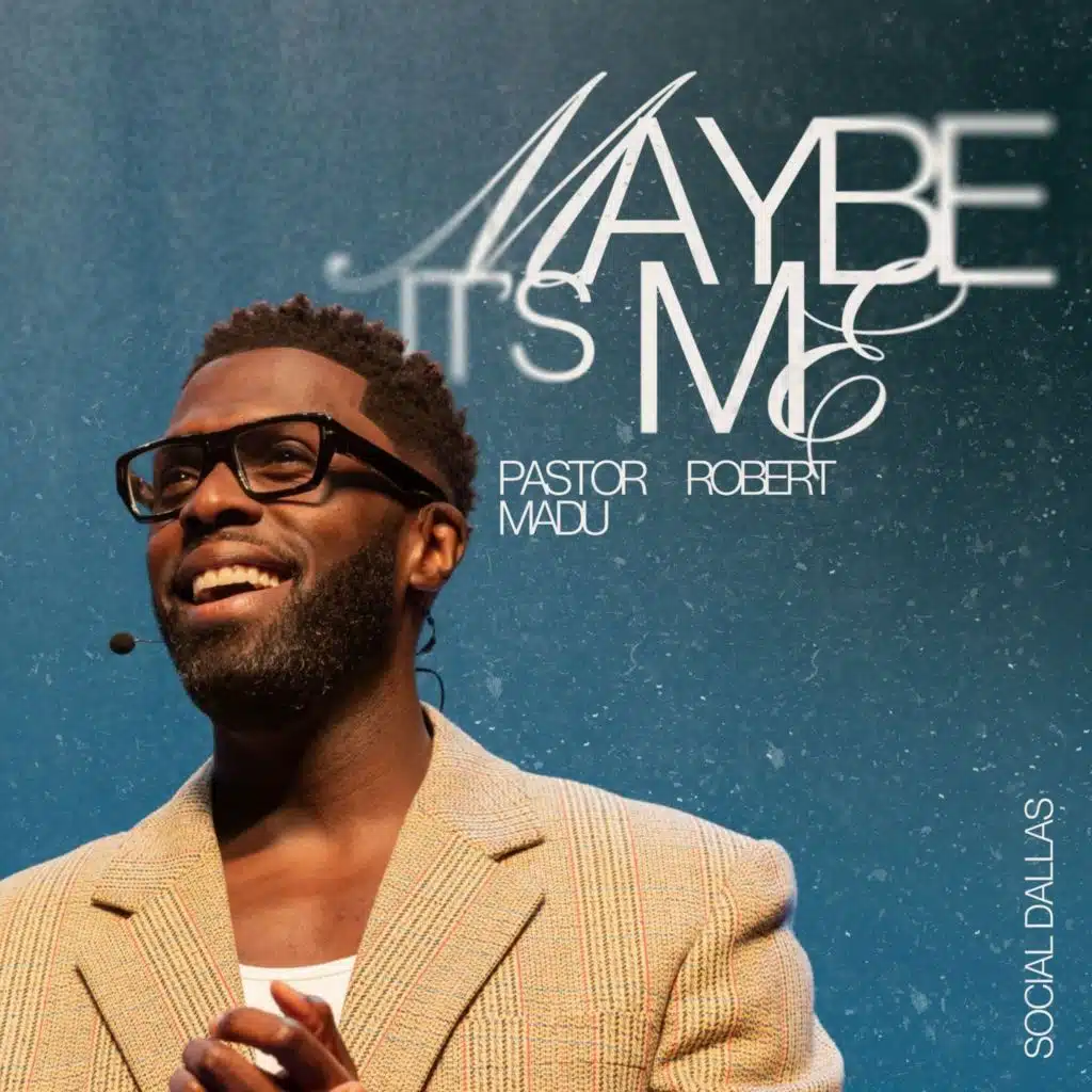 Maybe It’s Me I Robert Madu I Social Dallas