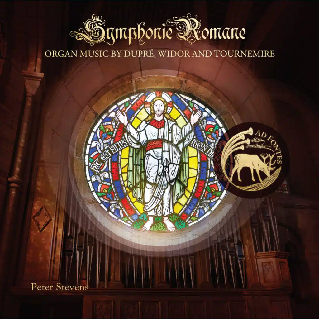 Symphonie Romane: Organ music by Dupré, Widor & Tournemire