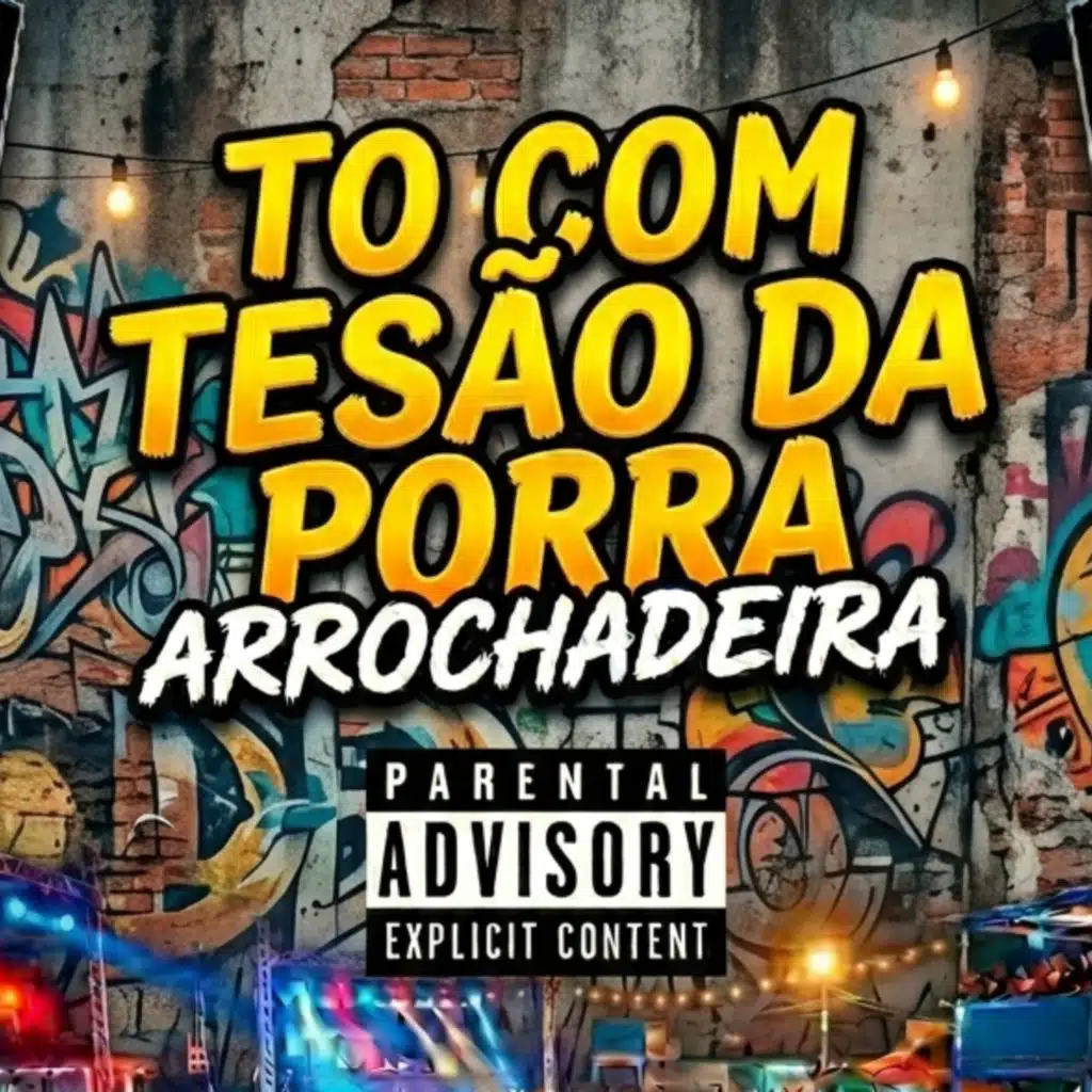 To Com Tesão da Porra Arrochadeira