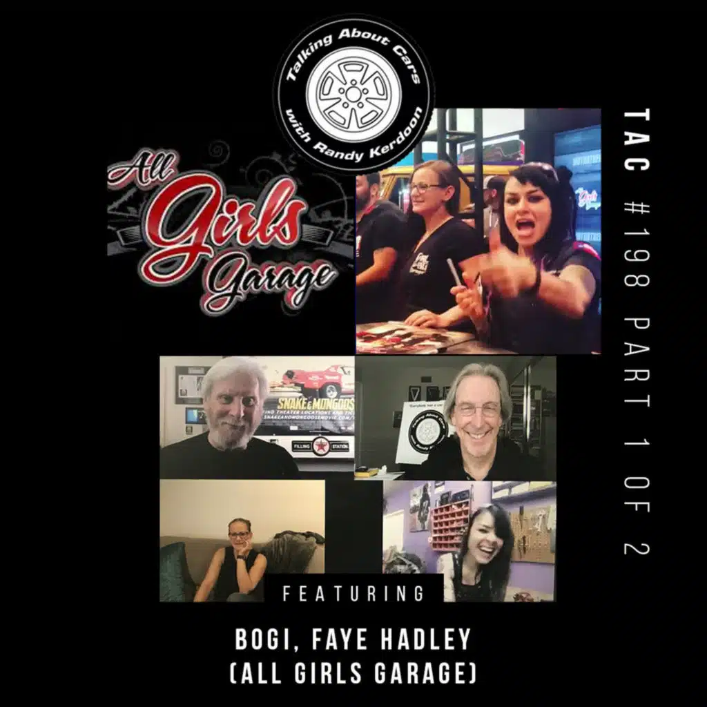 Talking About Cars 198 - Bogi & Faye Hadley (All Girls Garage) Part 1 of 2