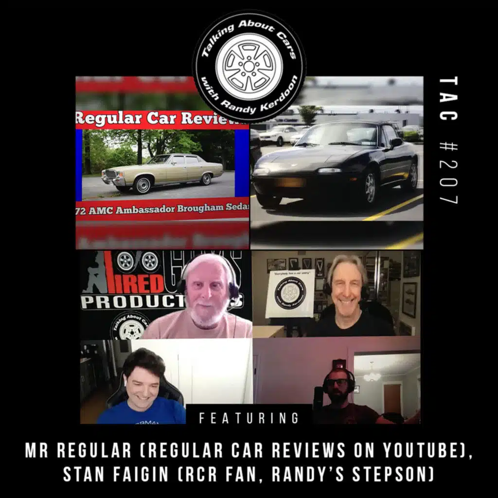 Talking About Cars 207 - "Mr Regular" - (Brian from Regular Car Reviews on YouTube)  Part 1 of 2