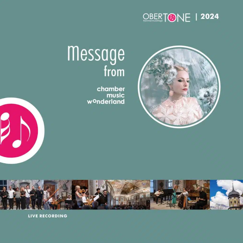Obertöne Kammermusiktage 2024: "Message from Chamber Music Wonderland" (Live Recording)