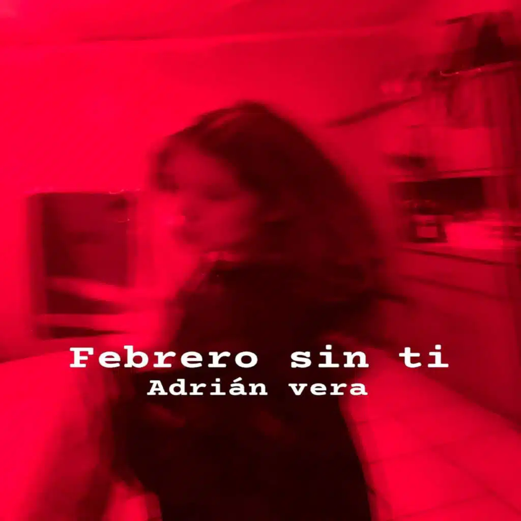 Febrero Sin Ti