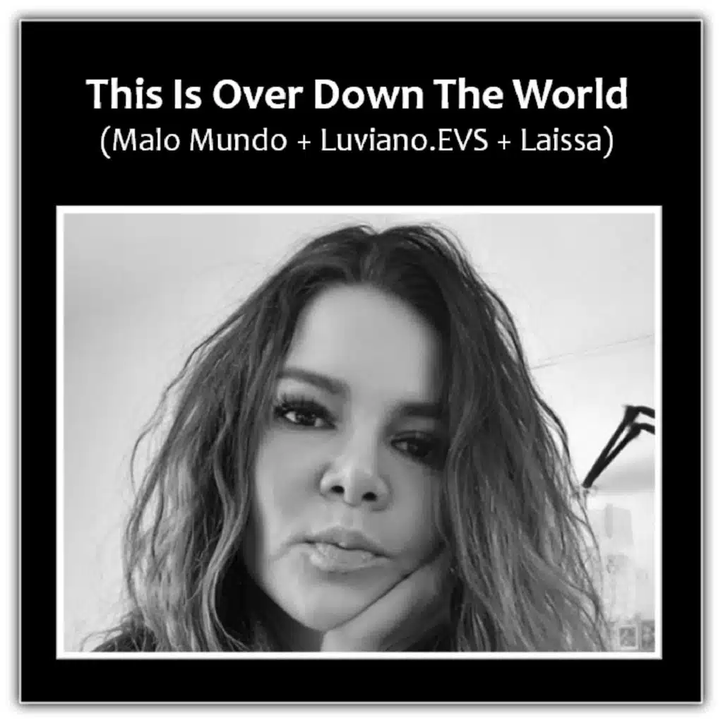 This Is over Down the World (Remixes) [feat. Laissa Rodríguez]