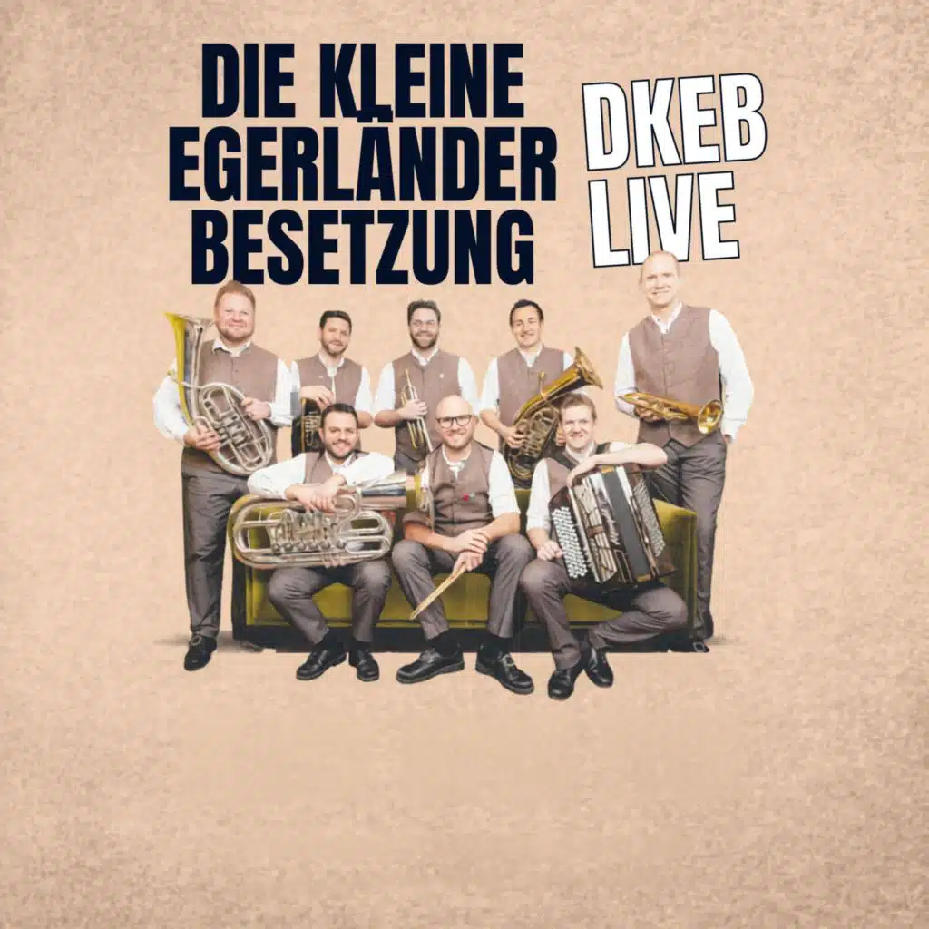 Die kleine Egerländer Besetzung