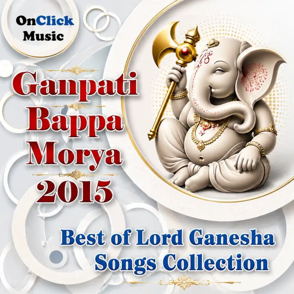 Ganpati Bappa Morya 2015 (Best of Lord Ganesha Songs Collection)