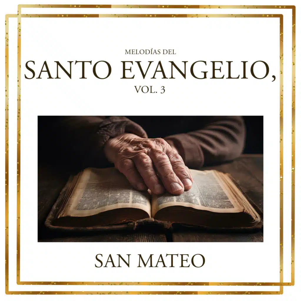 Melodías del Santo Evangelio, Vol. 3