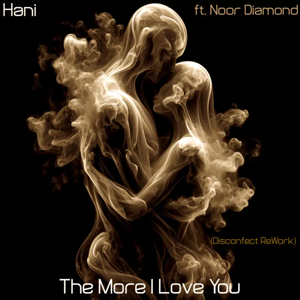 The More I Love You (Disconfect ReWork) [feat. Noor Diamond]