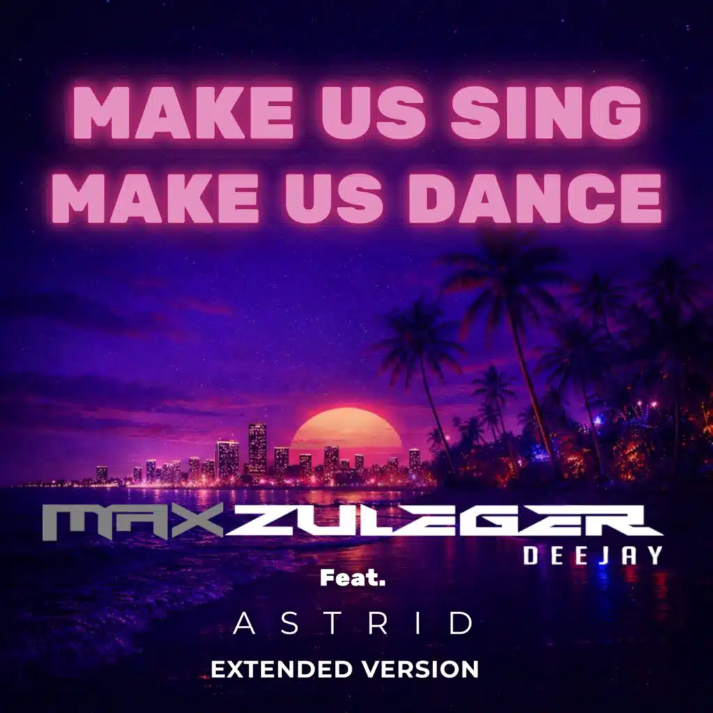 Make Us Sing, Make Us Dance (feat. Astrid)