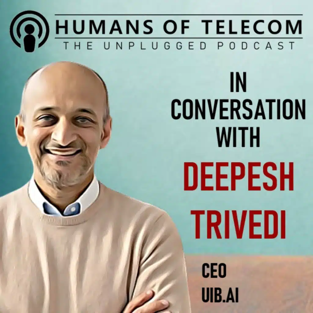 Episode 78: Deepesh Trivedi, CEO at UIB.ai