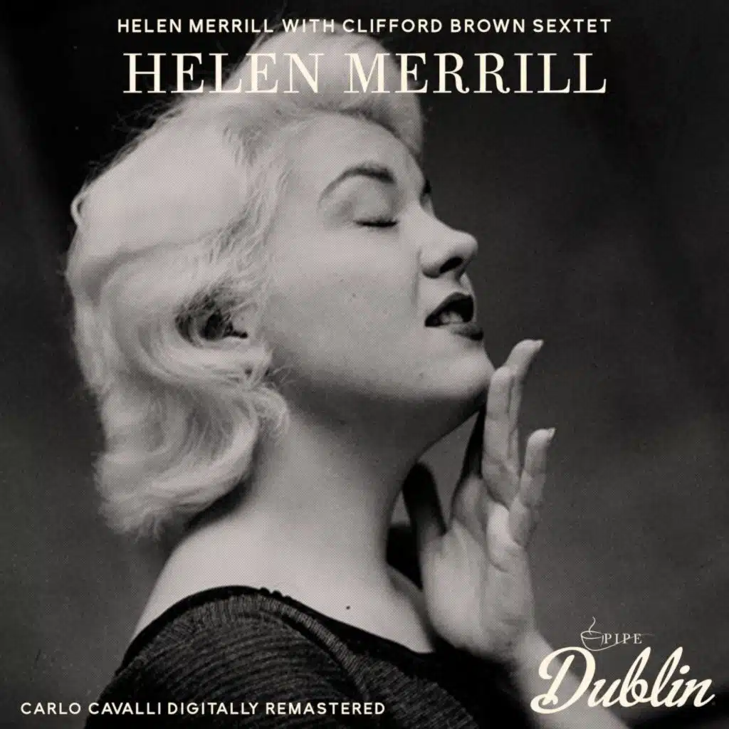 Helen Merrill with Clifford Brown Sextet (Carlo Cavalli Digitally Remastered)