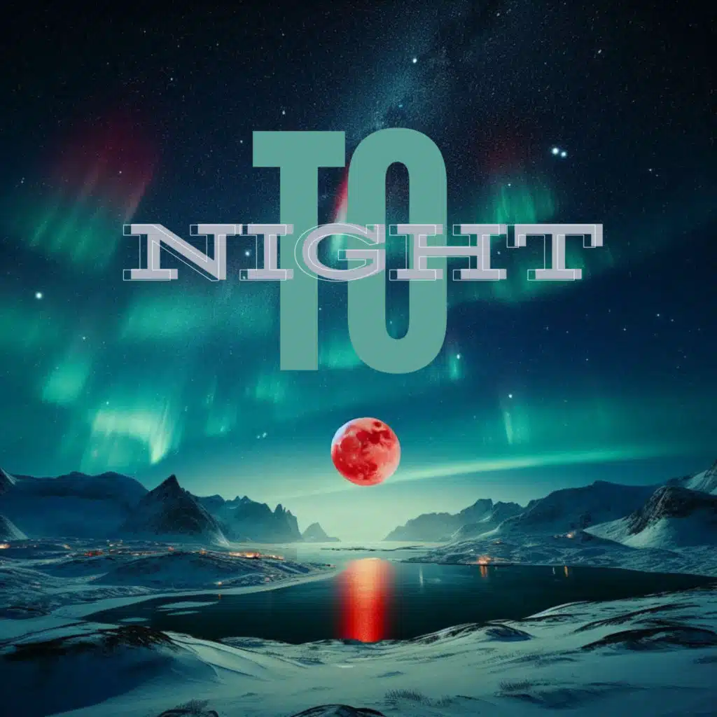 TO NIGHT