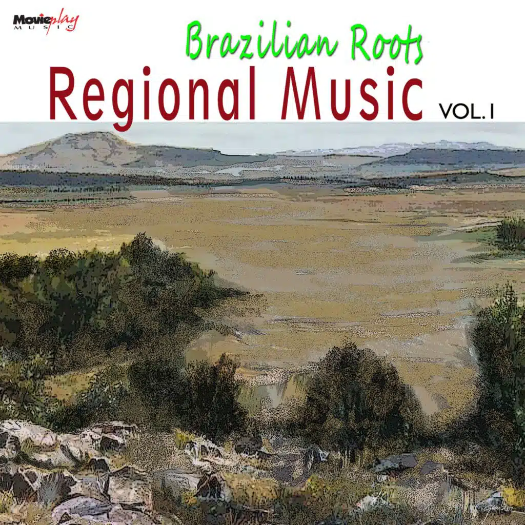 Brazilian Roots: Música Regional, Vol. 1