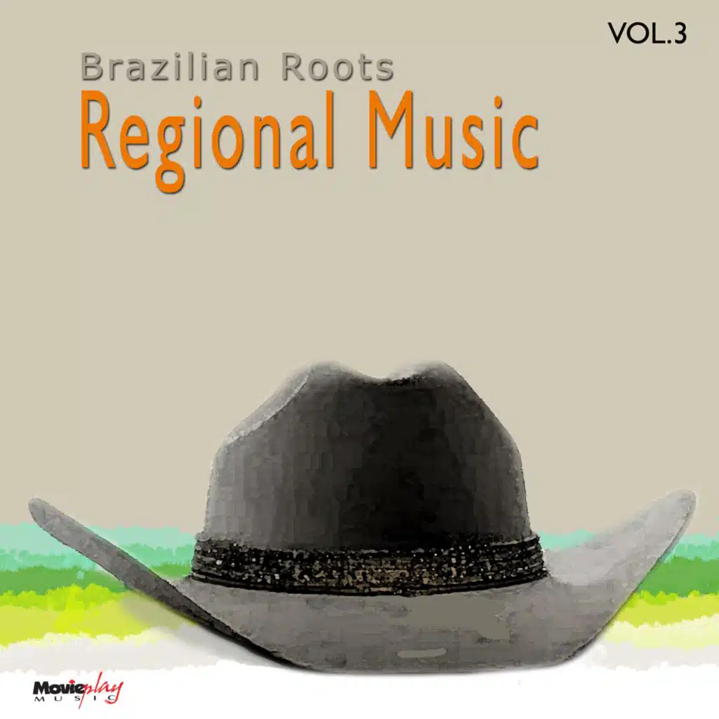 Brazilian Roots: Música Regional, Vol. 3