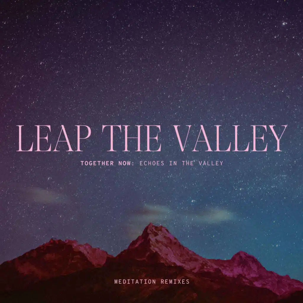 Together Now:  Echoes In The Valley (Meditation Remixes)