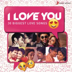 I Love You (30 Biggest Love Songs)