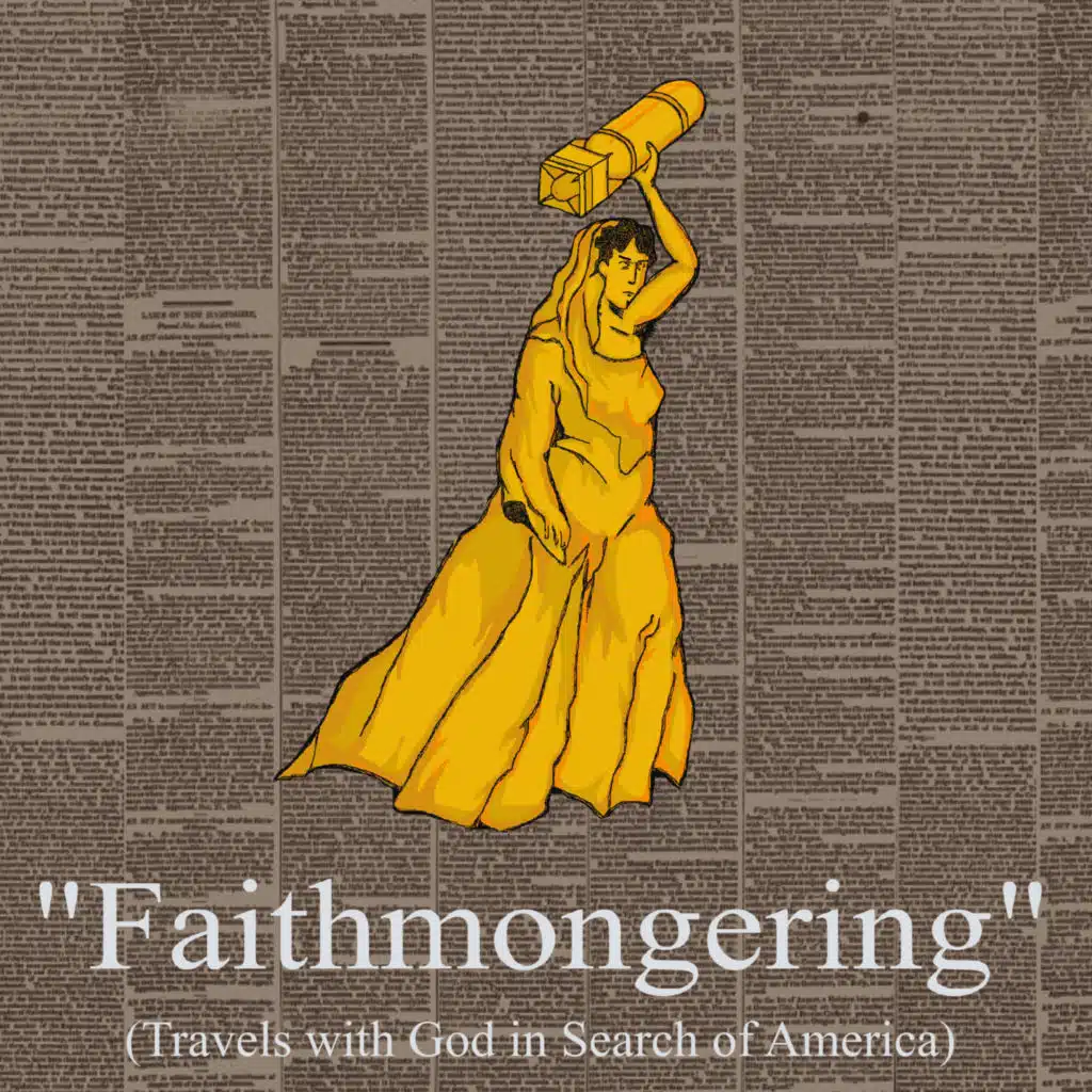 Faithmongering (Travels with God in Search of America)