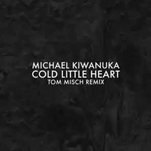 Cold Little Heart (Tom Misch Remix)